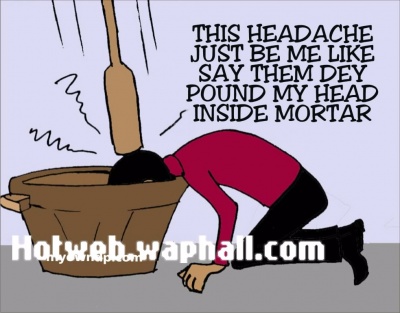 Headache hotweb.waphall funny pix 1